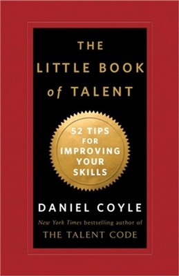 The Little Book of Talent: 52 Tips for Improving Your Skills (Hardback or Cased