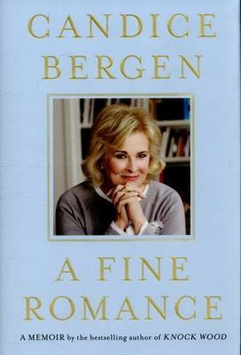 A Fine Romance - hardcover, Candice Bergen, 0684808277