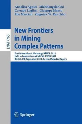 New Frontiers in Mining Complex Patterns : First International Workshop, Nfmc...