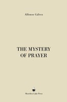 Alfonso GáLvez | The Mystery Of Prayer | Taschenbuch | Englisch (2025)