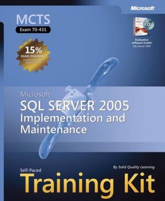 Microsoft  SQL Server 2005 Implementation and Maintenance : MCTS