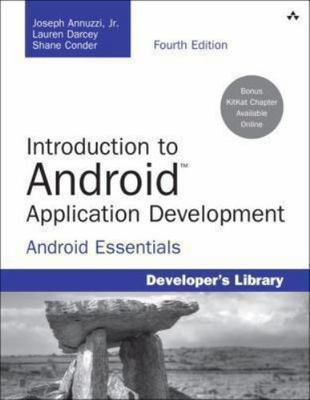 Introduction to Android Application Development: Android Essentials [Developer's