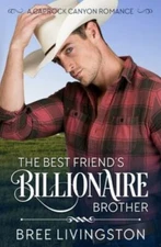 The Best Friend's Billionaire Brother: A Caprock Canyon Romance Book One
