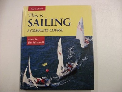 This is Sailing: A Complete Course by Creagh-Osborne, Richard 0713643692 The