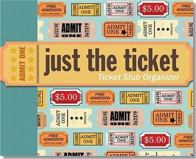 Just the Ticket: Ticket Stub Organizer (Hardback or Cased Book)