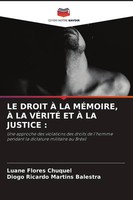 Le Droit À La MÉMoire, À La VÉRitÉ Et À La Justice : | Chuquel (U. A.) | Buch