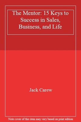 The Mentor: 15 Keys to Success in Sales, Business, and Life,Jack