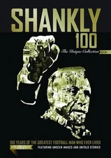 Shankly 100 - the Unique Collection (100pg magazine) by Sport Media 1908695056