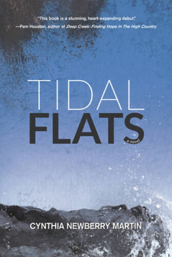 Tidal Flats: A Novel - Hardcover By Martin, Cynthia Newberry - VERY GOOD-image
