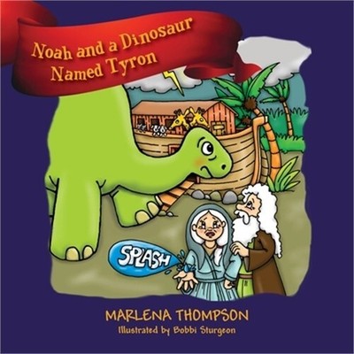 Noah and a Dinosaur Named Tyron (Paperback or Softback)