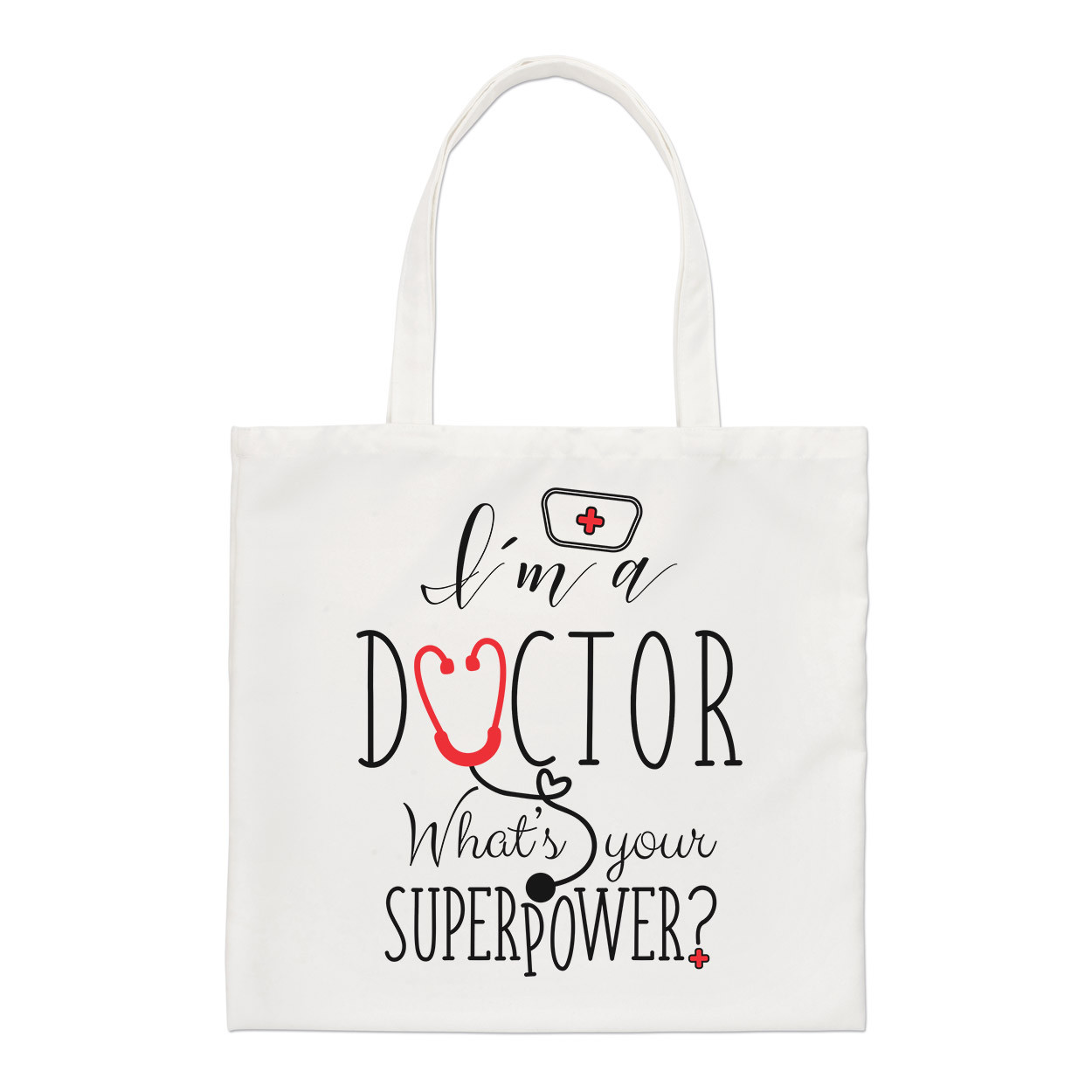 I'm A Doctor What's Your Superpower Regular Tote Bag Funny Shoulder