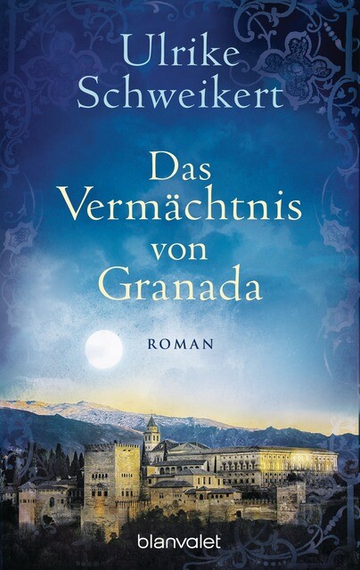Thumbnail - Das Vermächtnis Von Granada Ulrike Schweikert