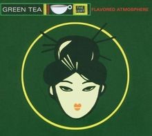 Green Tea : Thé Vert: Flavored Atmosphere von Various | CD | Zustand sehr gut