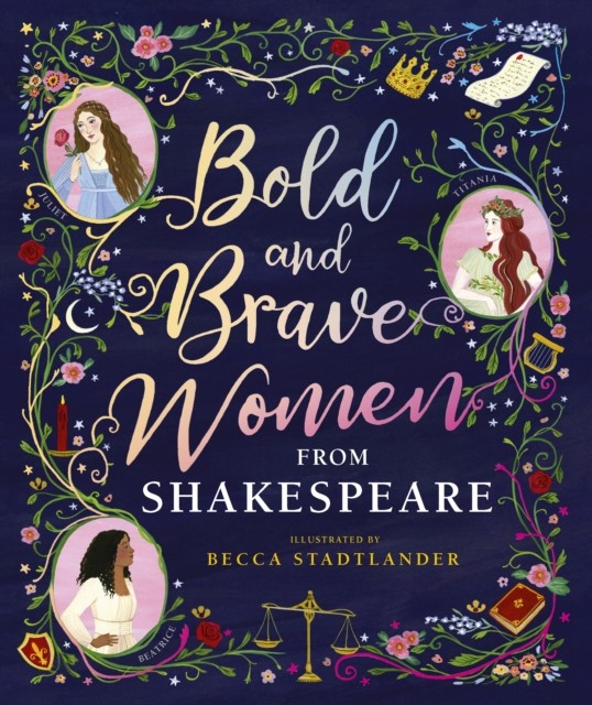 Bold and Brave Women from Shakespeare By The Shakespeare Birthplace Trust,Becca - Image 4