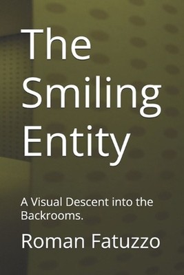 The Smiling Entity: A Visual Descent into the Backrooms by Roman Fatuzzo Paperba