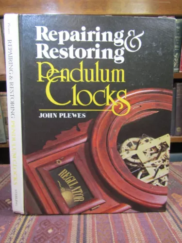 1984 Plewes REPAIRING & RESTORING PENDULUM CLOCKS Rare HARDBACK Edition Antiques