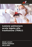 Nour Louati (U. A.) | Lesione Polmonare Acuta Legata Alla Trasfusione (Trali)