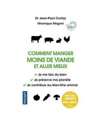 Comment manger moins de viande et aller mieux: Je me fais du bien - Je préserve