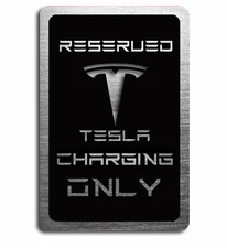 Tesla Car Reserved Charging only Aluminum sign with All Weather UV Protective