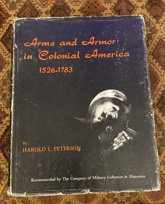 #ad 1956 Arms and Armor in Colonial America 1526 1783 Harold L. Peterson HC DJ $14.88
