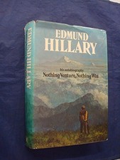 NOTHING VENTURE, NOTHING WIN By Edmund Hillary - Hardcover **Mint Condition**