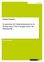La Question De L'éPanouissement De La Femme Dans Une Si Longue Lettre De...