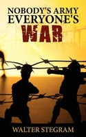 Walter Stegram | Nobody's Army, Everyone's War | Taschenbuch | Englisch (2009)