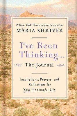 I've Been Thinking: A Journal: Refle..., Shriver, Maria