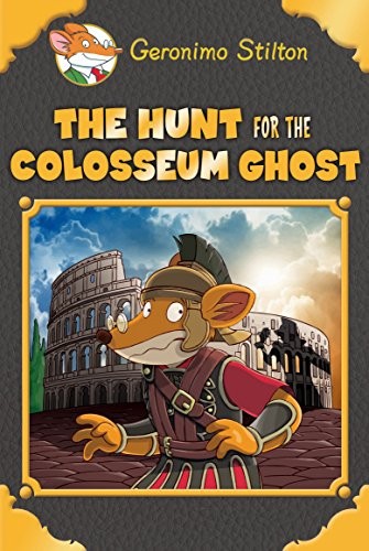 The Hunt for the Colosseum Ghost (G..., Stilton, Geroni