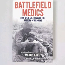 Battlefield Medics Book by Martin King Arctus Publishing Limited Soldiers 2021
