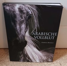 Gabriele Boiselle - Das arabische Vollblut (Gebundene Ausgabe 2010)