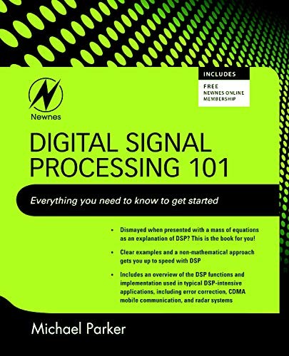 Digital Signal Processing 101: Everything You N, Parker,#