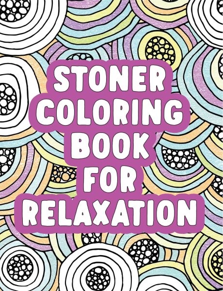 Stoner Coloring Book for Relaxation, Paperback by Rockridge Press (COR), Bran...