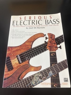 Serious Electric Bass: The Bass Player's Complete Guide to Scales and Chords/PB