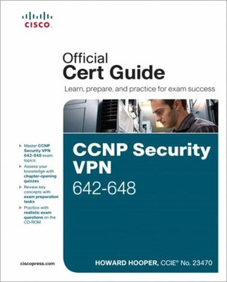 CCNP Security VPN 642-648 Official Cert Guide Compact Disc Howard