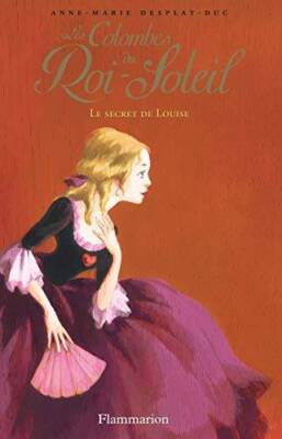 Le Secret de Louise (Les Colombes du Roi-Soleil, 2) (French Edition) - VERY GOOD