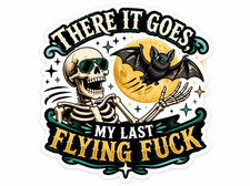 There It Goes My Last Flying F Funny Skeleton Bat Vinyl Decal Sticker Car There It Goes My Last Flying F Funny Skeleton Bat Vinyl Decal Sticker Car