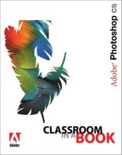 Adobe Photoshop CS Classroom in a Book - Paperback By Adobe Creative Team - GOOD