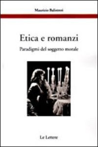 Ethik und Romane. Paradigmen des moralischen Subjekts [Paperback] Ballisteri,