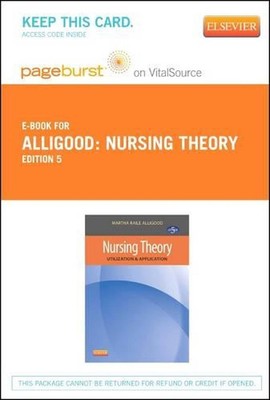 Nursing Theory - Pageburst E-Book on Vitalsource (Retail Access Card): Utilizati
