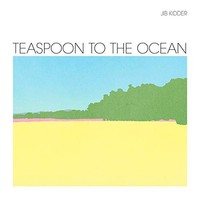 Jib Kidder - Teaspoon To The Ocean - Vinyl Record - E1111Z