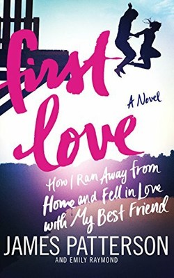First Love: (Illustrated edition) by Patterson, James 0099567660 FREE Shipping