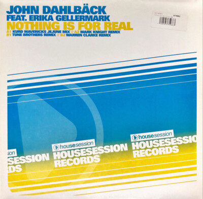 John Dahlbäck Feat. Erika Gellermark - Nothing Is For Real (12'') (Very Good Plu