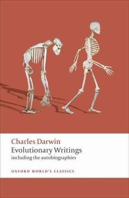 Evolutionary Writings: including the Autobiographies by Charles Darwin (English)