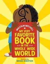 Malcolm Mitchel My Very Favorite Book in the Whole Wide W (Hardback) (UK IMPORT)