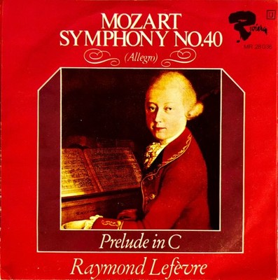 Mozart Symphony No. 40 (Allegro) / Prelude in C; Raymond Lefèvre, 7'' Vinyl