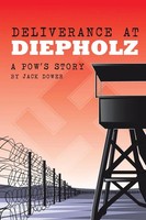 Deliverance At Diepholz A Pow's Story Jack Dower Taschenbuch Englisch 2015
