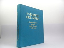 I SEGRETI DEL MARE Il meraviglioso mondo degli Oceani e delle Isole Reader's Dig