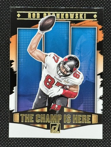 2021 Donruss - Champ Is Here #CIH-5 ROB GRONKOWSKI Tampa Bay NICE CARD!!!