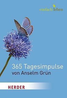 Einfach leben. 365 Tagesimpulse von Anselm Grün von Grün... | Buch | Zustand gut